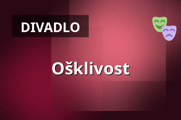 Ošklivost — Burgtheater, Vídeň