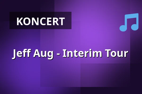 Jeff Aug - Interim Tour — Kulturzentrum das Rind, Rüsselsheim