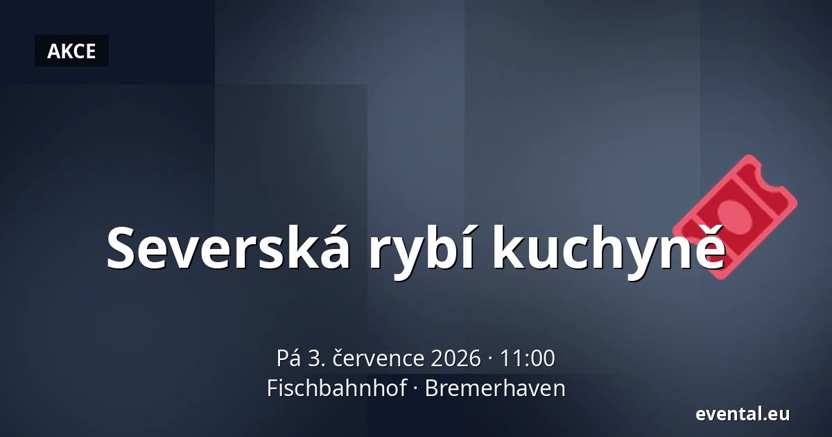Severská rybí kuchyně — Fischbahnhof, Bremerhaven