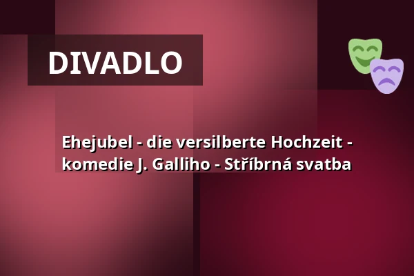 Ehejubel - die versilberte Hochzeit - komedie J. Galliho - Stříbrná svatba — Galli Theater Weimar, Weimar