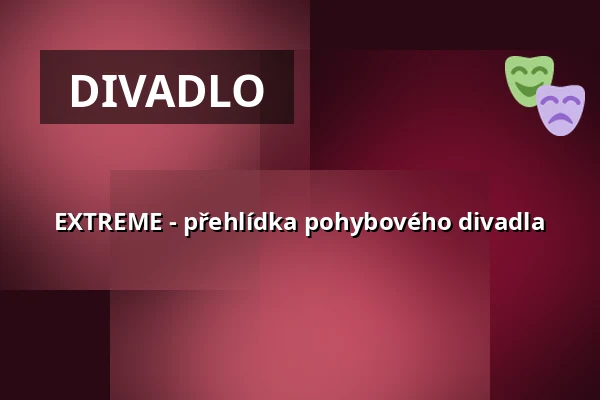 EXTREME - přehlídka pohybového divadla — Waggonhalle Kulturzentrum, Marburg