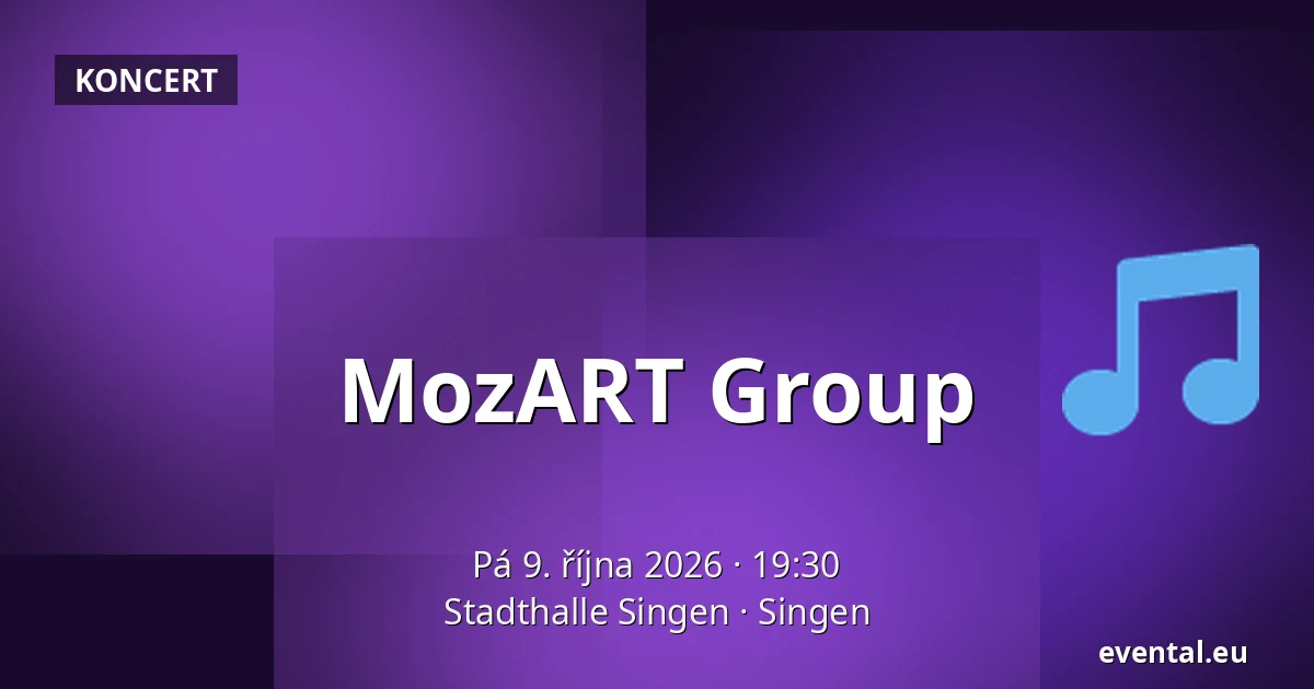 MozART Group — Stadthalle Singen, Singen