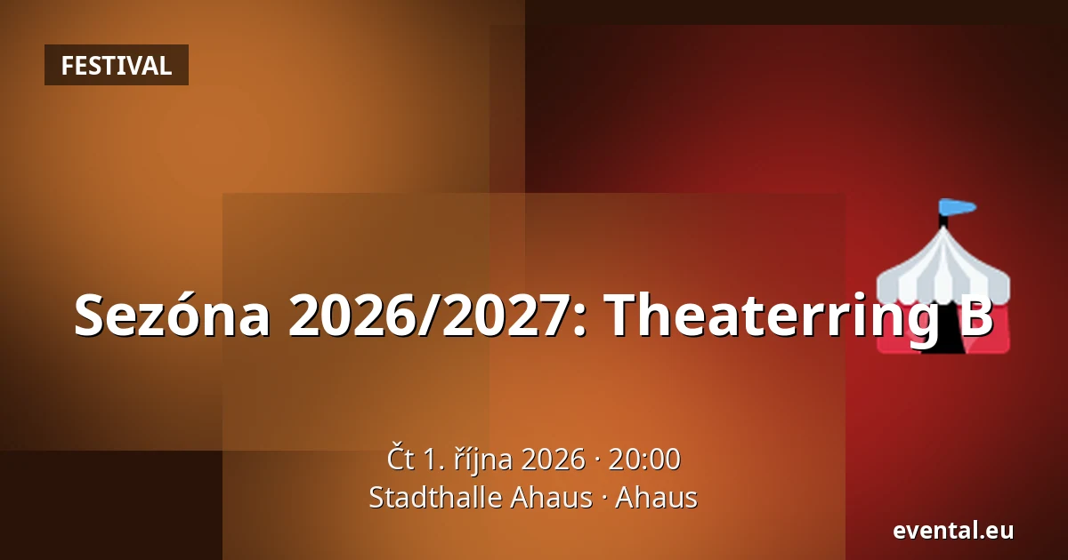 Sezóna 2026/2027: Theaterring B — Stadthalle Ahaus, Ahaus
