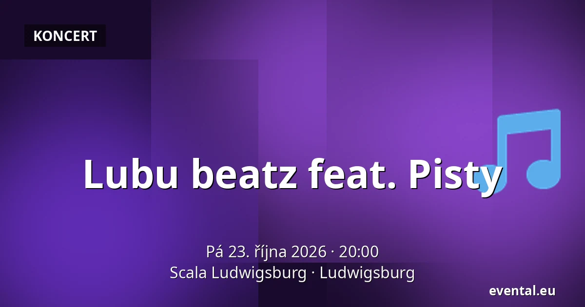 Lubu beatz feat. Pisty — Scala Ludwigsburg, Ludwigsburg