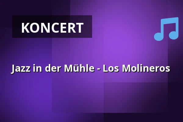 Jazz in der Mühle - Los Molineros — Kulturhaus Kresslesmühle, Augsburg