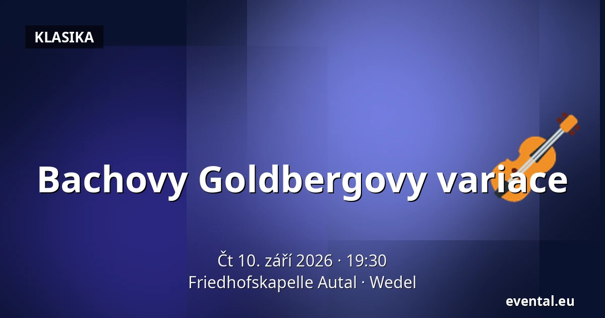 Bachovy Goldbergovy variace — Friedhofskapelle Autal, Wedel