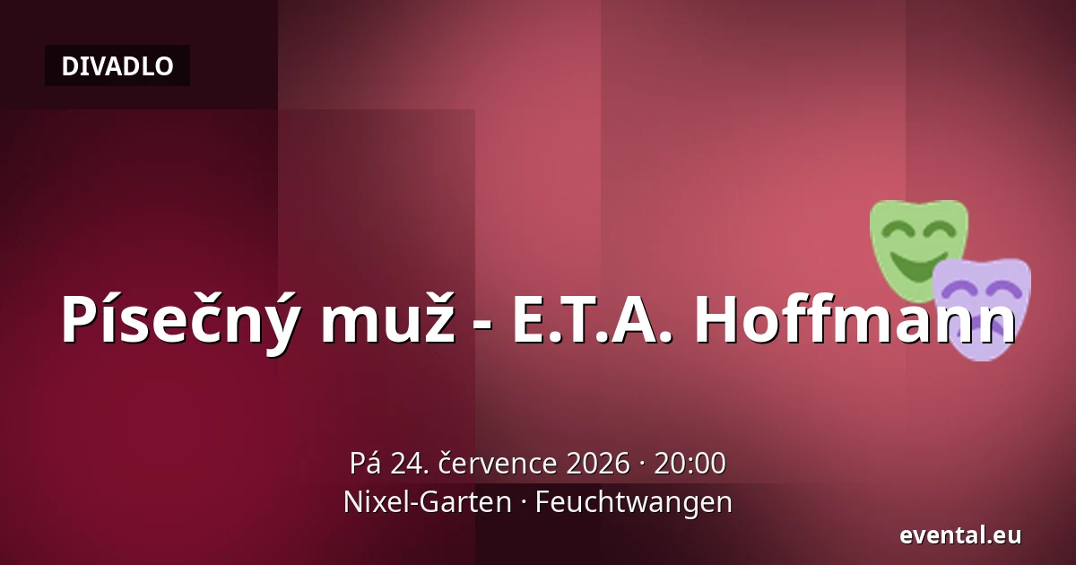Písečný muž - E.T.A. Hoffmann — Nixel-Garten, Feuchtwangen