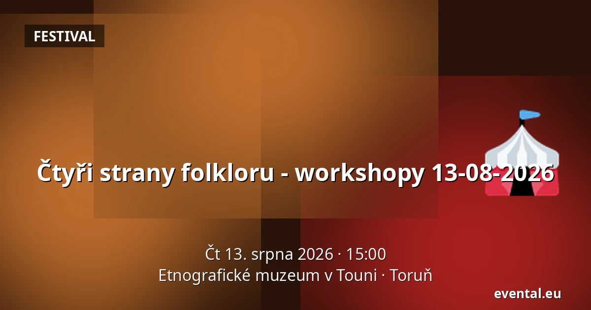 Čtyři strany folkloru - workshopy 13-08-2026 — Etnografické muzeum v Touni, Toruň