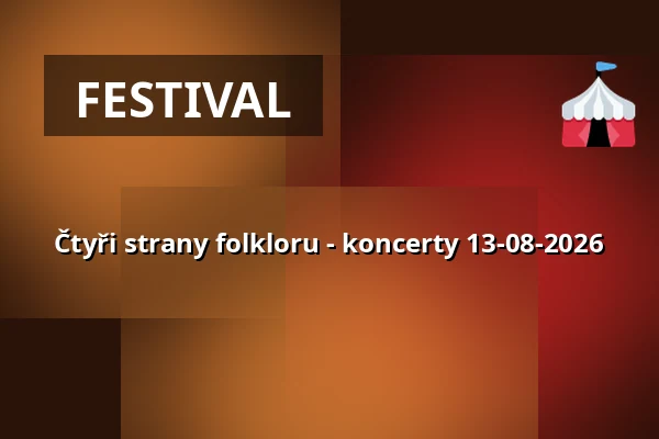 Čtyři strany folkloru - koncerty 13-08-2026 — Etnografické muzeum v Touni, Toruň