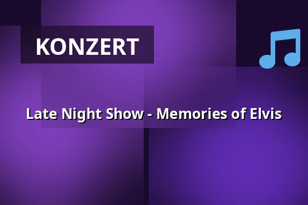 Late Night Show - Memories of Elvis — Trinkkuranlage, Bad Nauheim