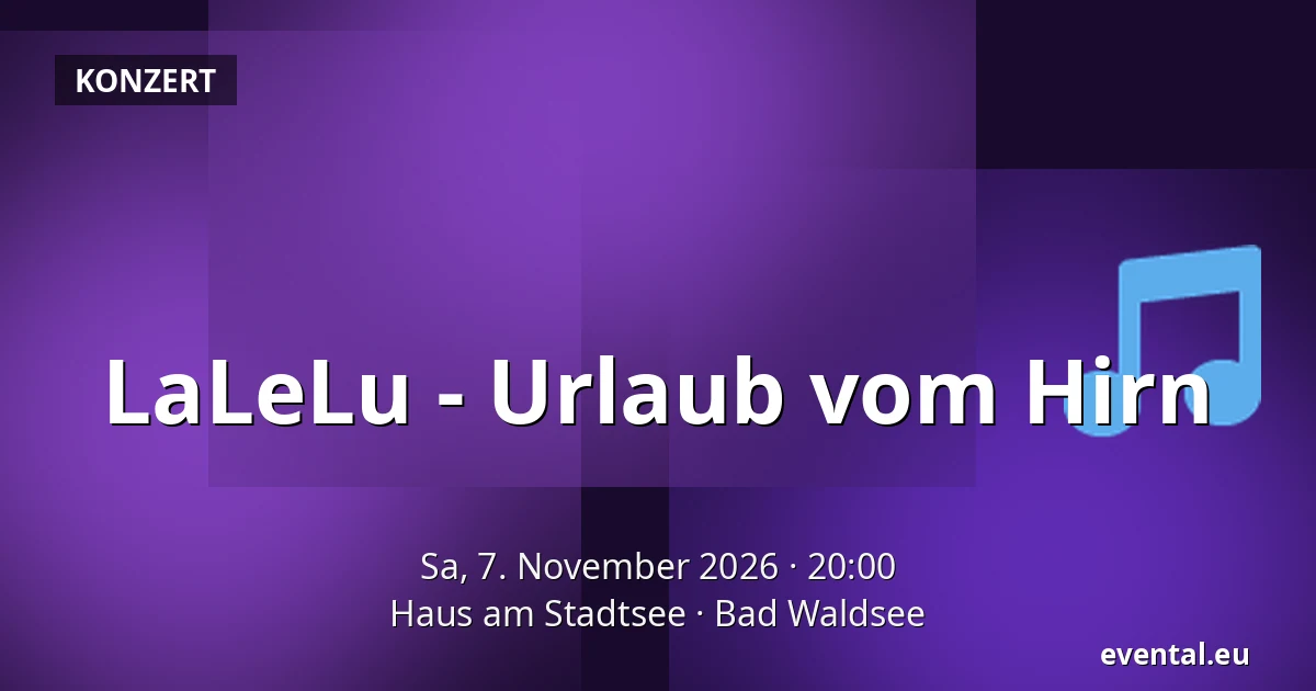 LaLeLu - Urlaub vom Hirn — Haus am Stadtsee, Bad Waldsee