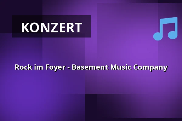 Rock im Foyer - Basement Music Company — Detmolder Sommertheater, Detmold