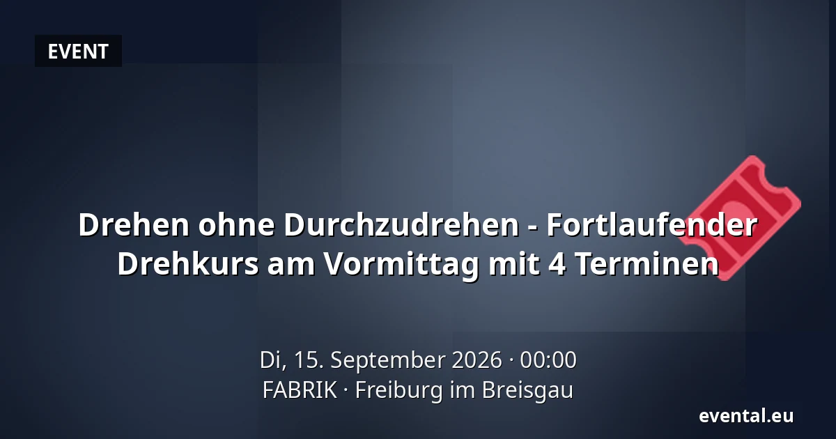 Drehen ohne Durchzudrehen - Fortlaufender Drehkurs am Vormittag mit 4 Terminen — FABRIK, Freiburg im Breisgau