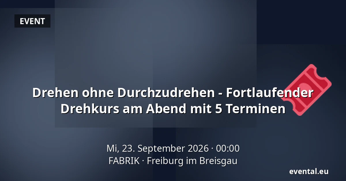 Drehen ohne Durchzudrehen - Fortlaufender Drehkurs am Abend mit 5 Terminen — FABRIK, Freiburg im Breisgau