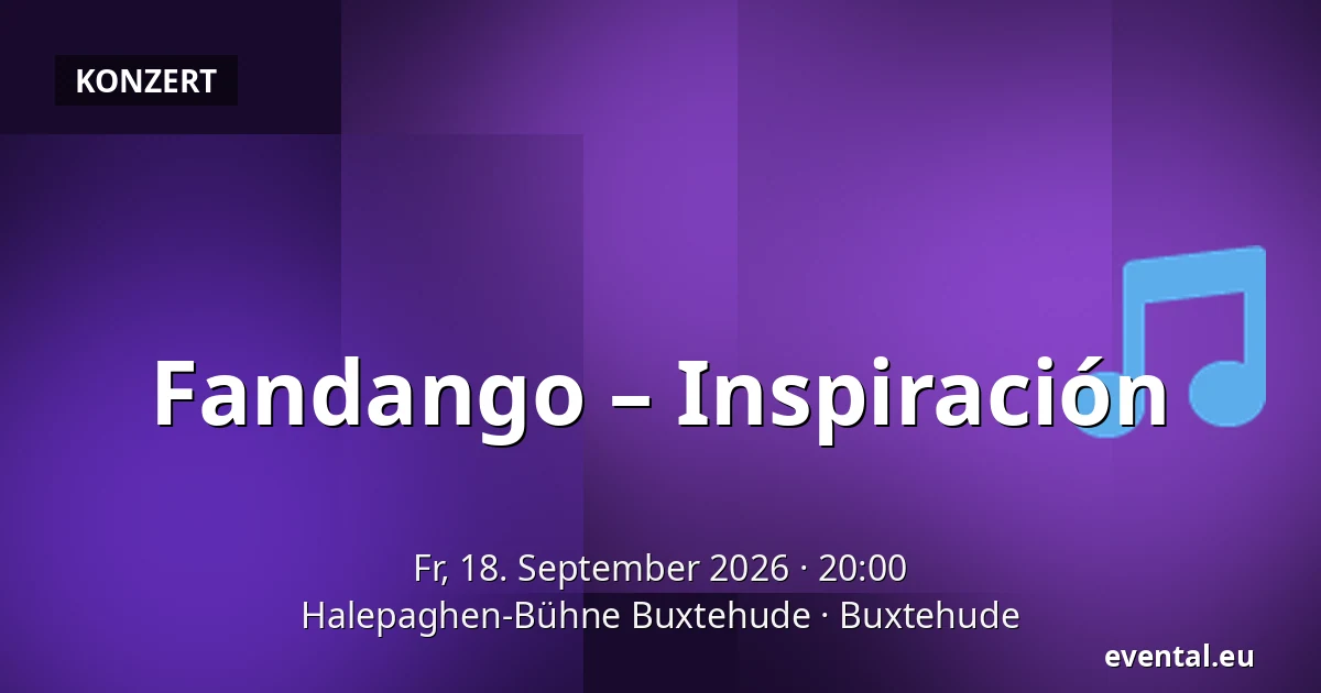 Fandango – Inspiración — Halepaghen-Bühne Buxtehude, Buxtehude
