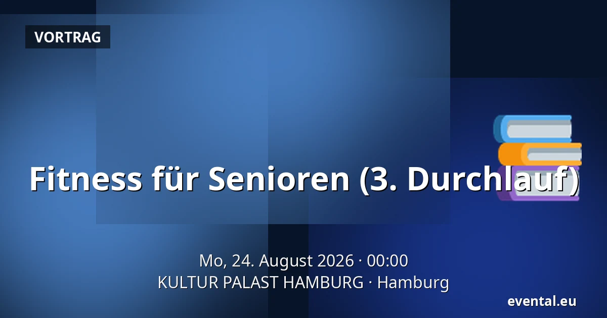 Fitness für Senioren (3. Durchlauf) — KULTUR PALAST HAMBURG, Hamburg