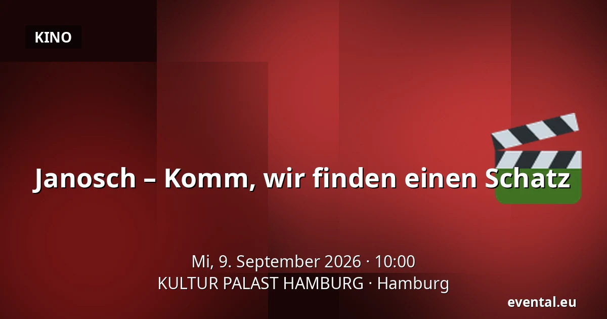 Janosch – Komm, wir finden einen Schatz — KULTUR PALAST HAMBURG, Hamburg