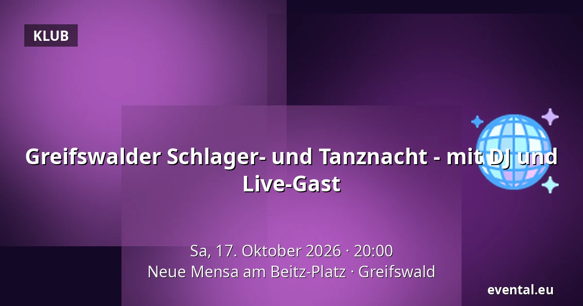Greifswalder Schlager- und Tanznacht - mit DJ und Live-Gast — Neue Mensa am Beitz-Platz, Greifswald
