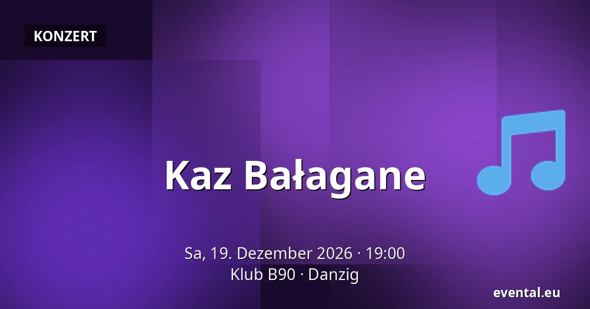Kaz Bałagane — Klub B90, Danzig