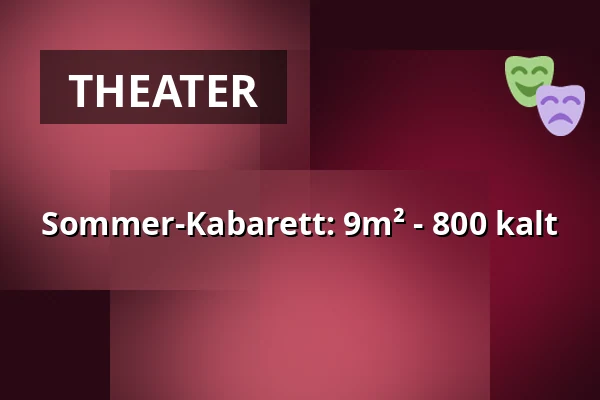 Sommer-Kabarett: 9m² - 800 kalt — Gartenbau Rülcker, Dresden