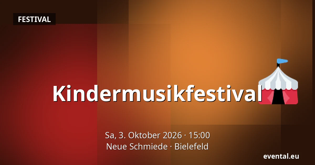 Kindermusikfestival — Neue Schmiede, Bielefeld