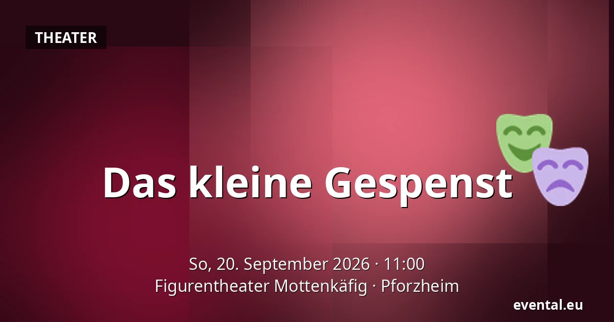 Das kleine Gespenst — Figurentheater Mottenkäfig, Pforzheim