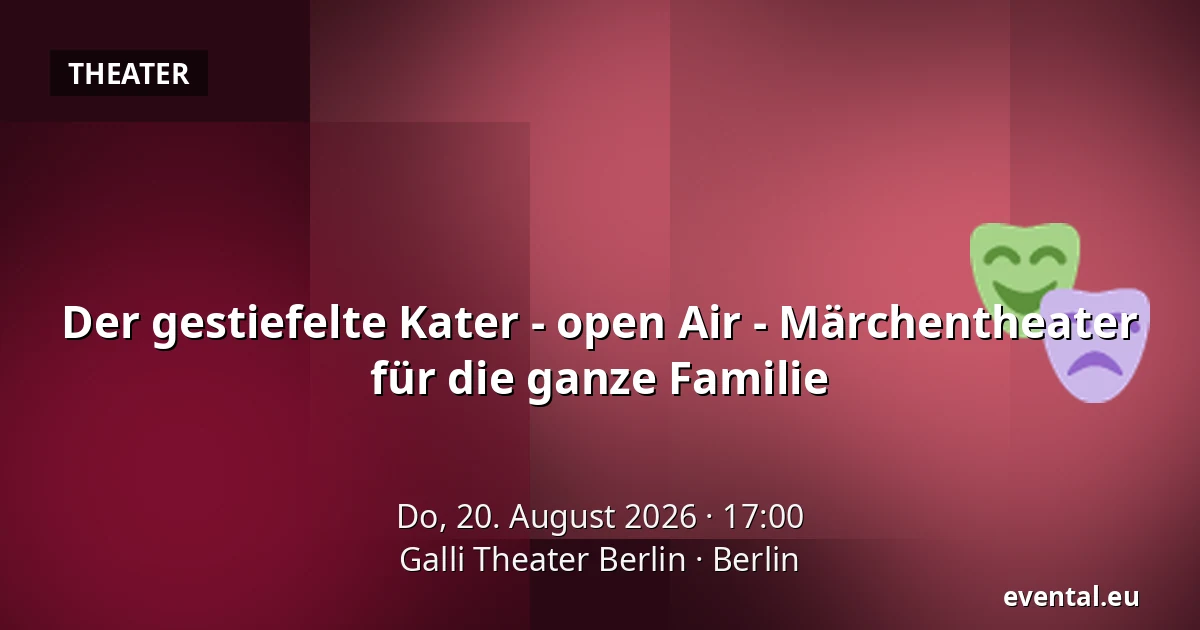 Der gestiefelte Kater - open Air - Märchentheater für die ganze Familie — Galli Theater Berlin, Berlin