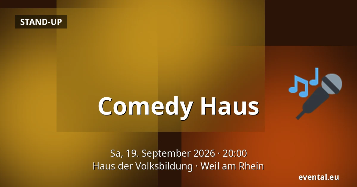 Comedy Haus — Haus der Volksbildung, Weil am Rhein