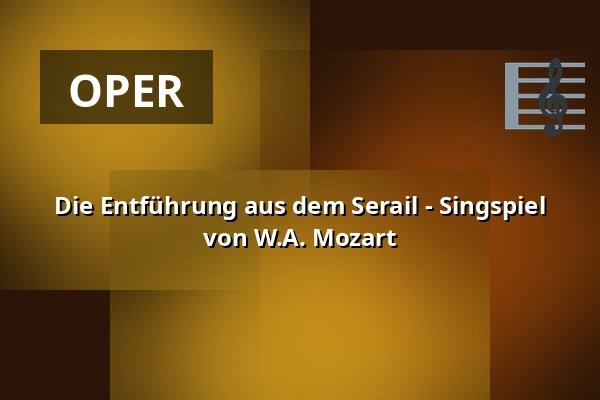 Die Entführung aus dem Serail - Singspiel von W.A. Mozart — Lindauer Marionettenoper, Lindau (Bodensee)