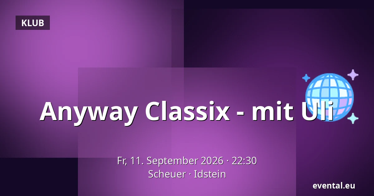 Anyway Classix - mit Uli — Scheuer, Idstein