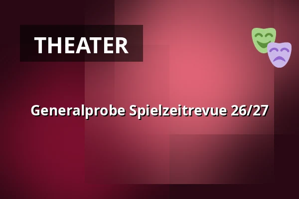 Generalprobe Spielzeitrevue 26/27 — Stadttheater Landesbühne Nord, Wilhelmshaven