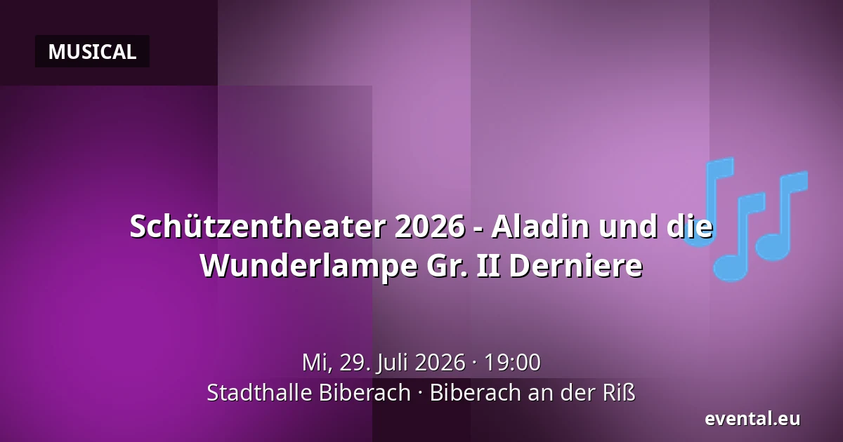 Schützentheater 2026 - Aladin und die Wunderlampe Gr. II  Derniere — Stadthalle Biberach, Biberach an der Riß
