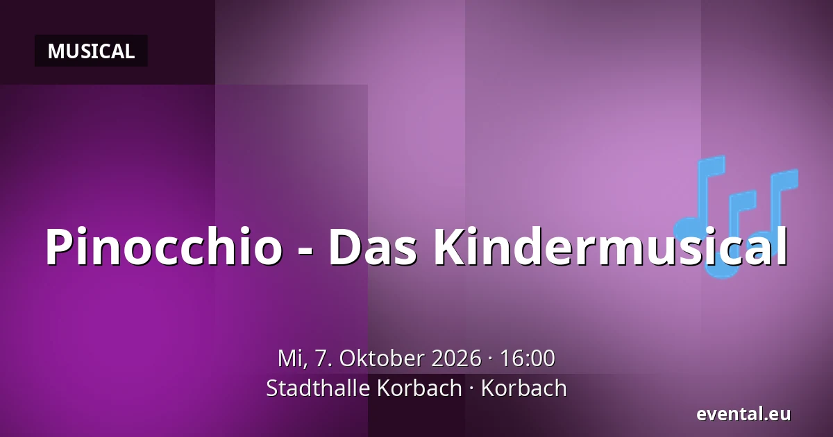 Pinocchio - Das Kindermusical — Stadthalle Korbach, Korbach