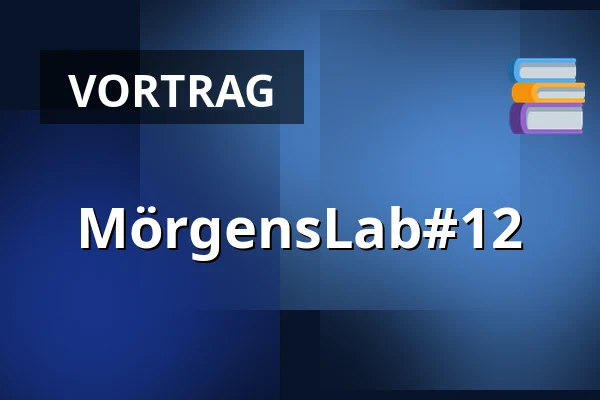 MörgensLab#12 — Mörgens, Aachen
