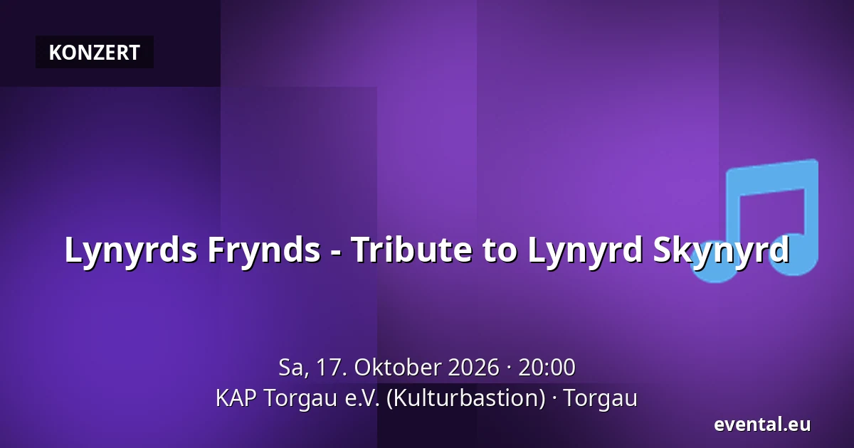 Lynyrds Frynds - Tribute to Lynyrd Skynyrd — KAP Torgau e.V. (Kulturbastion), Torgau