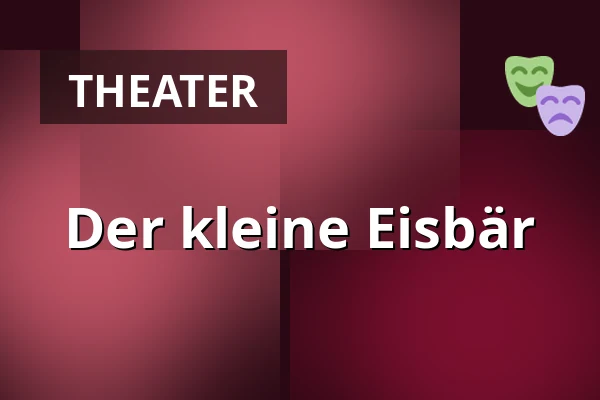 Der kleine Eisbär — Kleines Zelt, Friedrichshafen
