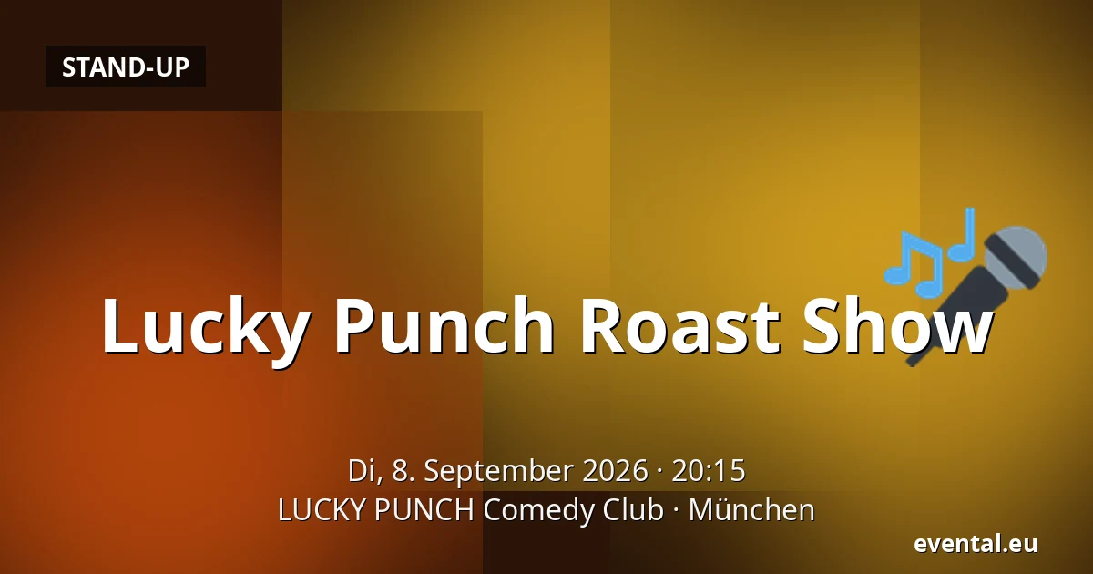 Lucky Punch Roast Show — LUCKY PUNCH Comedy Club, München