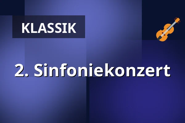 2. Sinfoniekonzert — Vogtlandhalle Greiz, Greiz