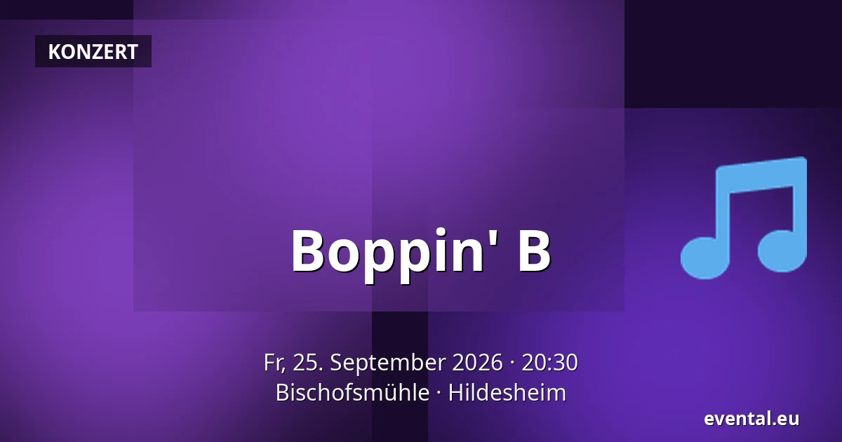 Boppin' B — Bischofsmühle, Hildesheim