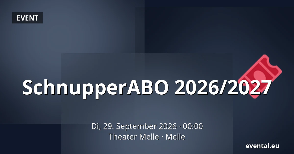 SchnupperABO 2026/2027 — Theater Melle, Melle