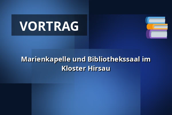 Marienkapelle und Bibliothekssaal im Kloster Hirsau — Kloster St. Peter und Paul Calw-Hirsau, Calw