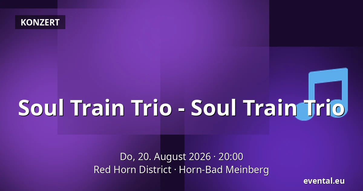 Soul Train Trio - Soul Train Trio — Red Horn District, Horn-Bad Meinberg