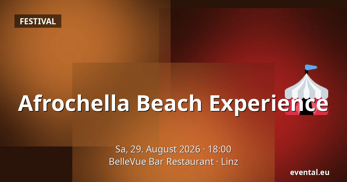 Afrochella Beach Experience — BelleVue Bar Restaurant, Linz