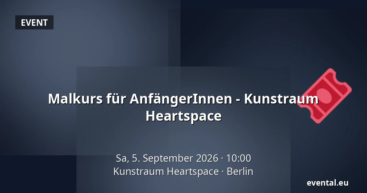 Malkurs für AnfängerInnen - Kunstraum Heartspace — Kunstraum Heartspace, Berlin