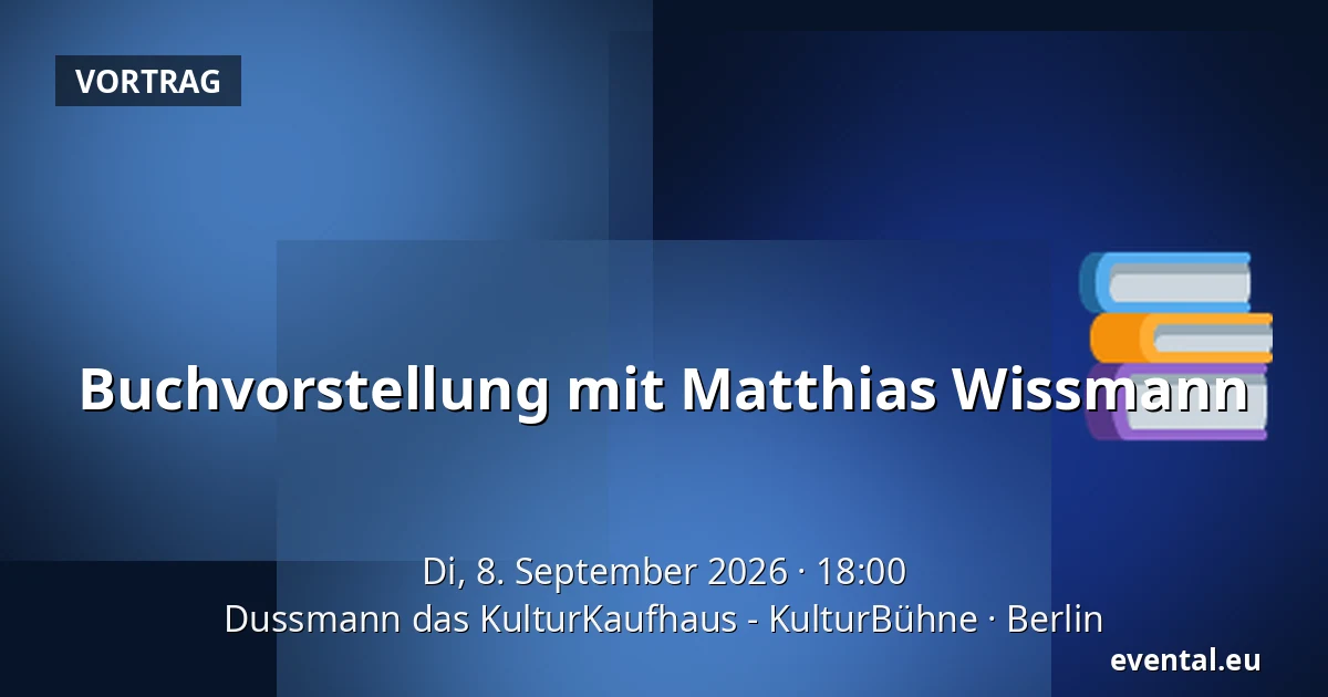 Buchvorstellung mit Matthias Wissmann — Dussmann das KulturKaufhaus - KulturBühne, Berlin