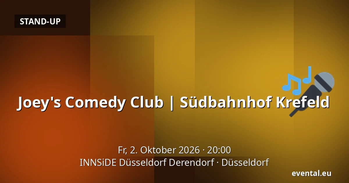 Joey's Comedy Club | Südbahnhof Krefeld — INNSiDE Düsseldorf Derendorf, Düsseldorf