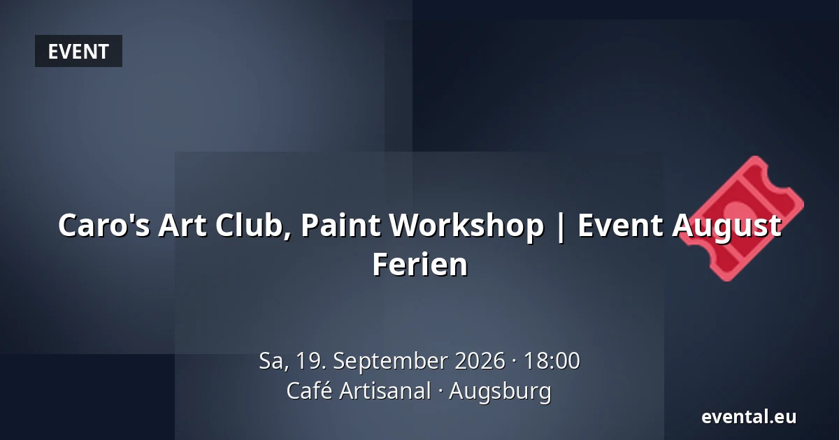 Caro's Art Club, Paint Workshop | Event August Ferien — Café Artisanal, Augsburg