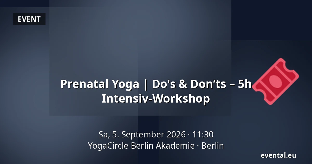 Prenatal Yoga | Do's & Don’ts – 5h Intensiv-Workshop — YogaCircle Berlin Akademie, Berlin