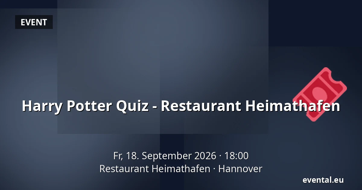 Harry Potter Quiz - Restaurant Heimathafen — Restaurant Heimathafen, Hannover