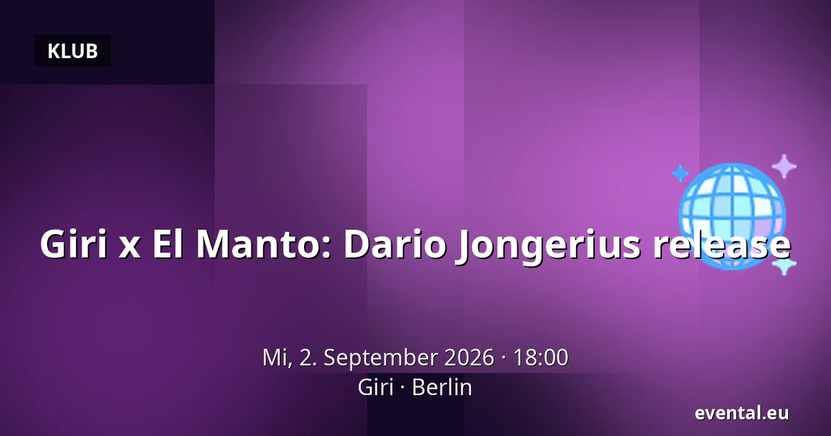 Giri x El Manto: Dario Jongerius release — Giri, Berlin